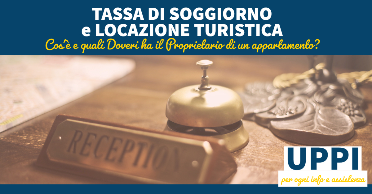 TASSA DI SOGGIORNO E AFFITTI TURISTICI – Cos’è e quali doveri ha il Proprietario di un Appartamento?