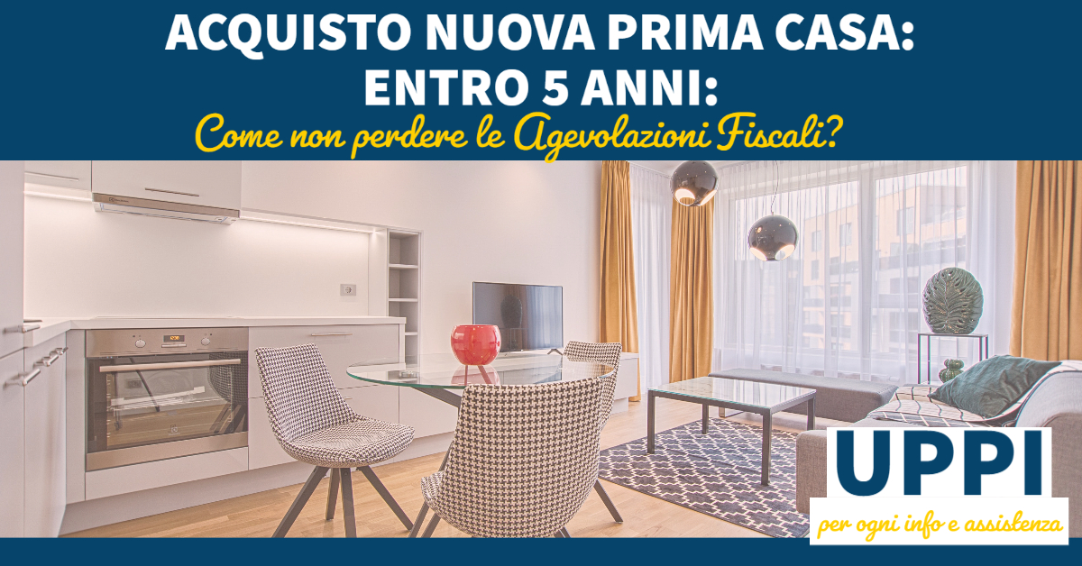 Acquisto Nuova Prima Casa entro i 5 Anni – Come non perdere le Agevolazioni Fiscali?